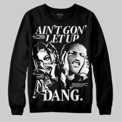 Black And White Collection DopeSkill Sweatshirt Ain't Gon' Let Up Graphic