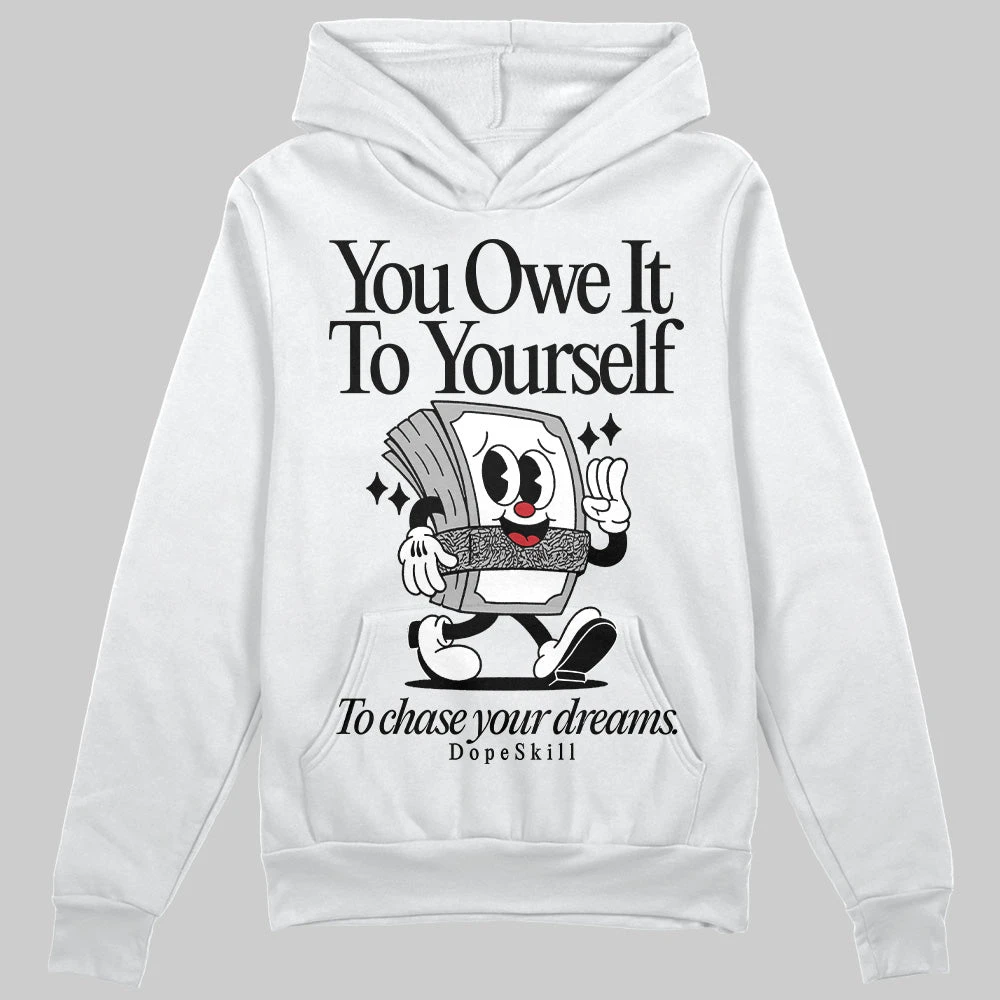 Black Cement 3s DopeSkill Hoodie Sweatshirt Owe It To Yourself Graphic 2 Black Cement 3s DopeSkill Hoodie Sweatshirt Owe It To Yourself Graphic - Image 2