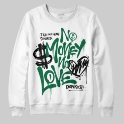 Pine Green 13s DopeSkill Sweatshirt No Money No Love Typo Graphic
