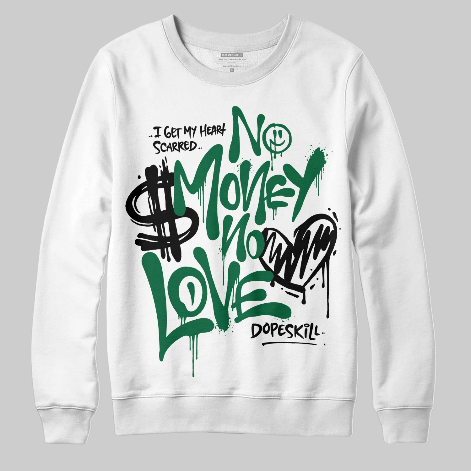 Pine Green 13s DopeSkill Sweatshirt No Money No Love Typo Graphic 1 Pine Green 13s DopeSkill Sweatshirt No Money No Love Typo Graphic