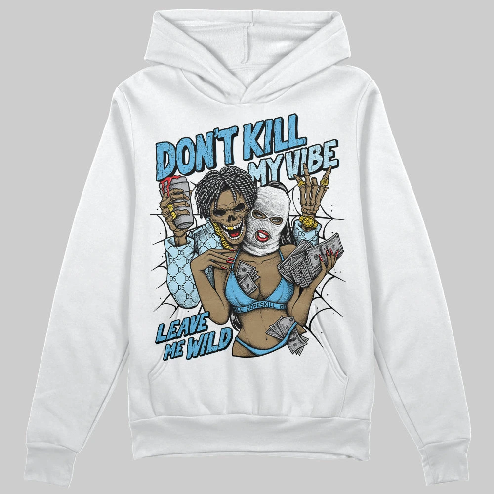 Legend Blue 11s DopeSkill Hoodie Sweatshirt Don't Kill My Vibe Graphic 1 Legend Blue 11s DopeSkill Hoodie Sweatshirt Don't Kill My Vibe Graphic