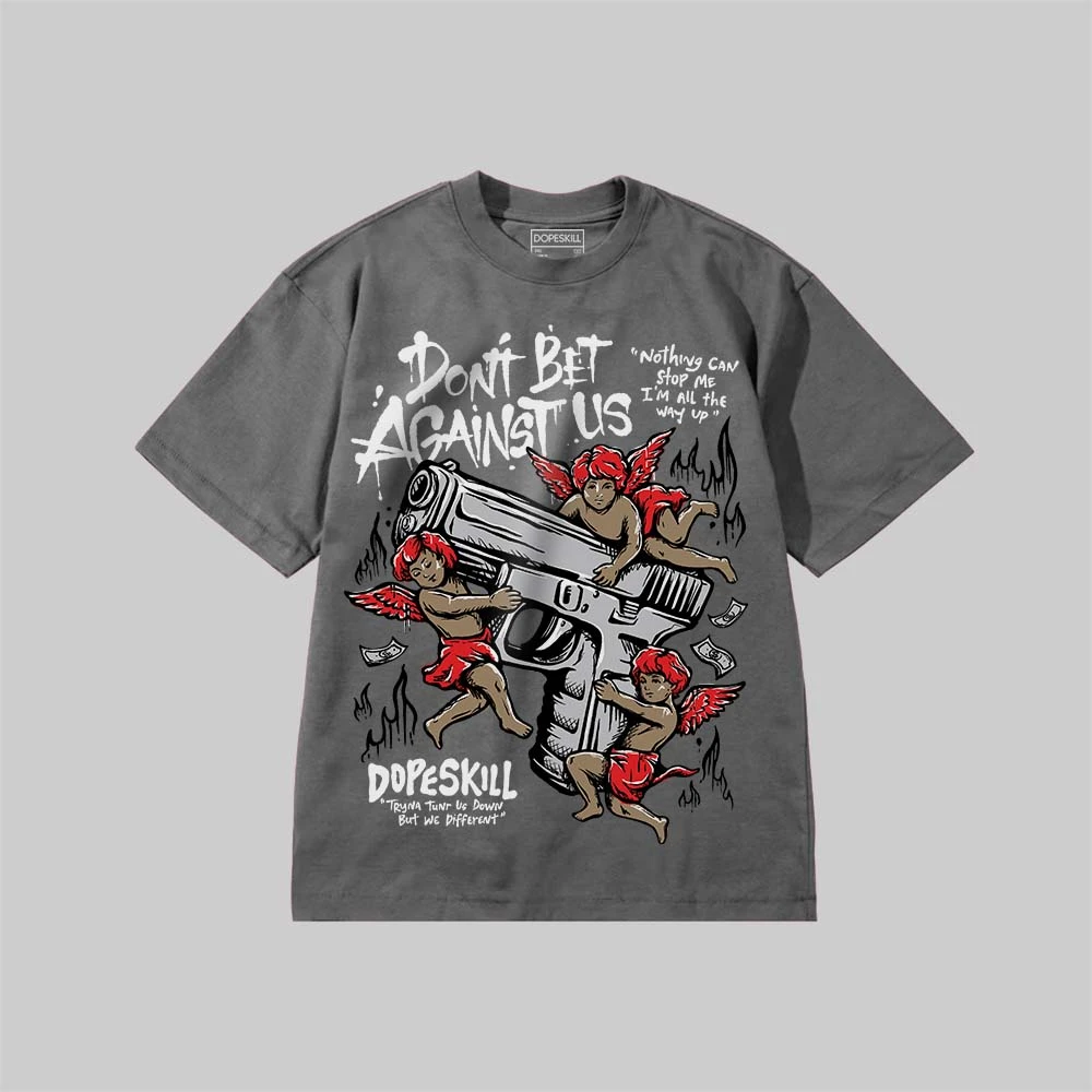 Don't Bet Against Us DopeSkill Premium T-shirt 4 Don't Bet Against Us DopeSkill Premium T-shirt - Image 4