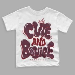 Burgundy 5s DopeSkill Toddler Kids T-shirt Cute And Boujee Graphic