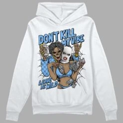Powder Blue 9s DopeSkill Hoodie Sweatshirt Don't Kill My Vibe Graphic