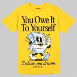 Yellow Ochre 6s DopeSkill Yellow T-shirt Owe It To Yourself Graphic