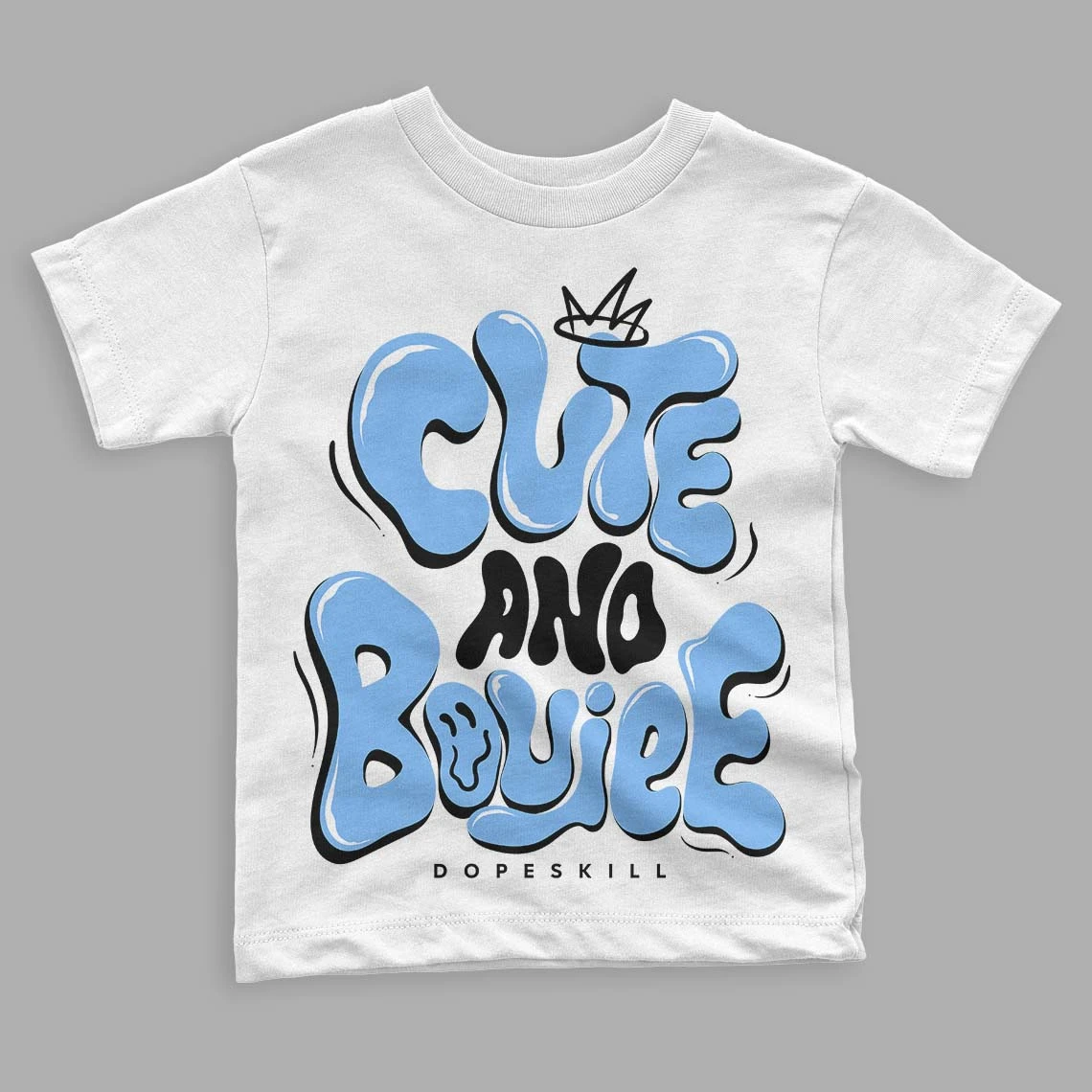 Powder Blue 9s DopeSkill Toddler Kids T-shirt Cute And Boujee Graphic 1 Powder Blue 9s DopeSkill Toddler Kids T-shirt Cute And Boujee Graphic