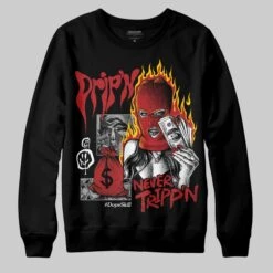 Flu Game 12s DopeSkill Sweatshirt Drip'n Never Tripp'n Graphic