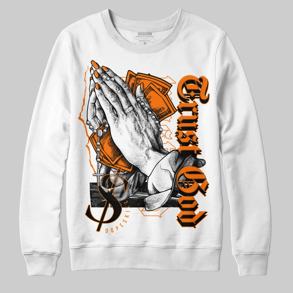 Dunk Low Magma Orange DopeSkill Sweatshirt Trust God Graphic 1 Dunk Low Magma Orange DopeSkill Sweatshirt Trust God Graphic