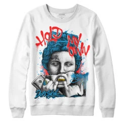 Military Blue 4s DopeSkill Sweatshirt Hold My Own Graphic