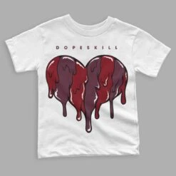 Burgundy 5s DopeSkill Toddler Kids T-shirt Slime Drip Heart Graphic
