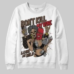 Olive 9s DopeSkill Sweatshirt Don't Kill My Vibe Graphic