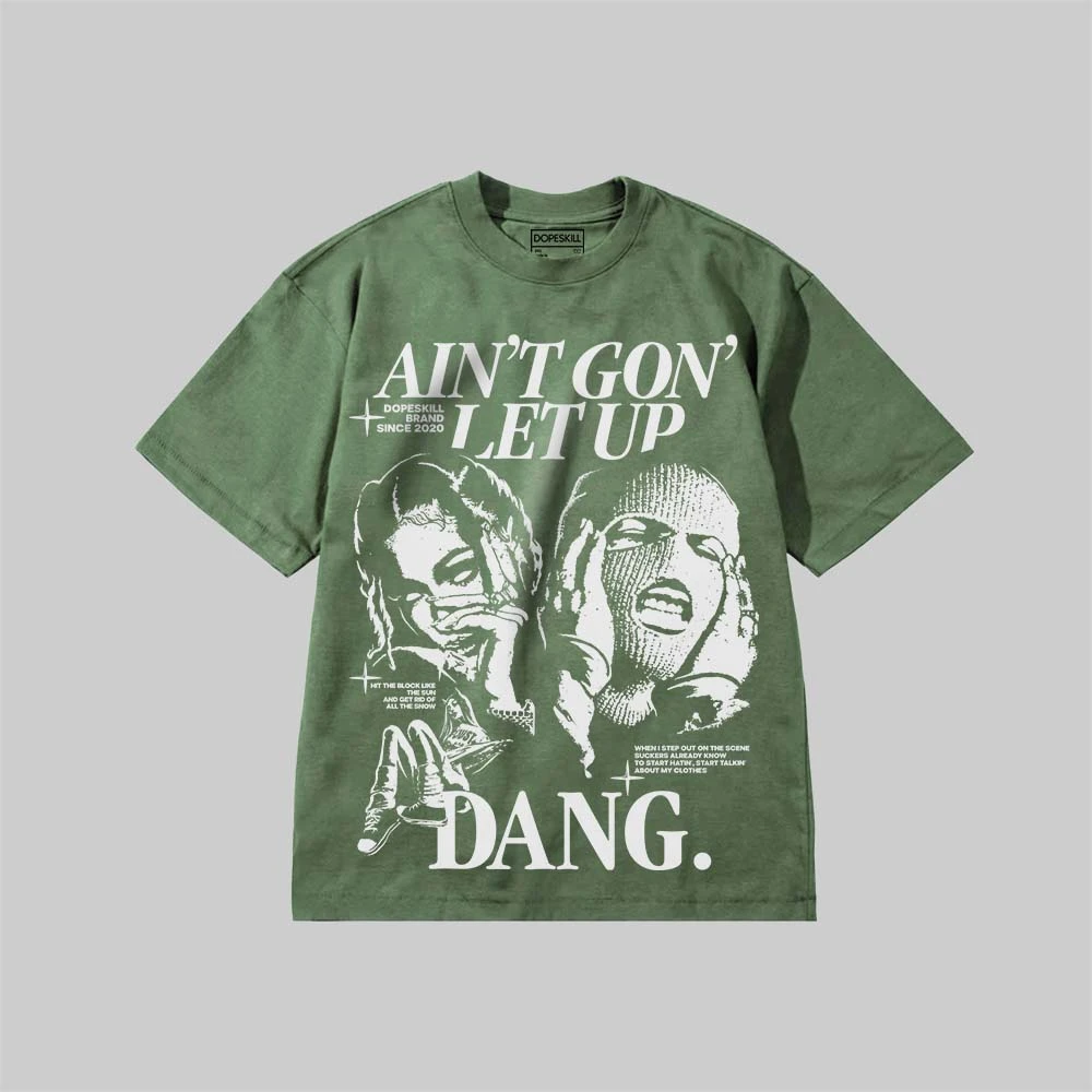 Ain't Gon' Let Up DopeSkill Premium T-shirt 5 Ain't Gon' Let Up DopeSkill Premium T-shirt - Image 5