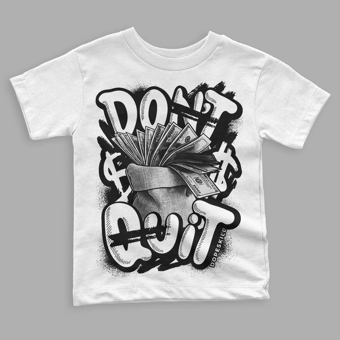 Panda White Black Dunk Low DopeSkill Toddler Kids T-shirt Don't Quit Graphic 2 Panda White Black Dunk Low DopeSkill Toddler Kids T-shirt Don't Quit Graphic - Image 2