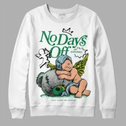 Lucky Green 5s DopeSkill Sweatshirt New No Days Off Graphic