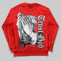 Cherry 11s DopeSkill Varsity Red Long Sleeve T-Shirt Trust God Graphic