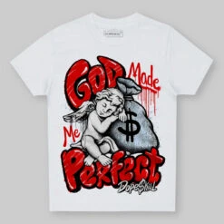 Cherry 11s DopeSkill Toddler Kids T-shirt God Made Me Perfect Graphic
