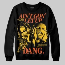 Yellow Collection DopeSkill Sweatshirt Ain't Gon' Let Up Graphic