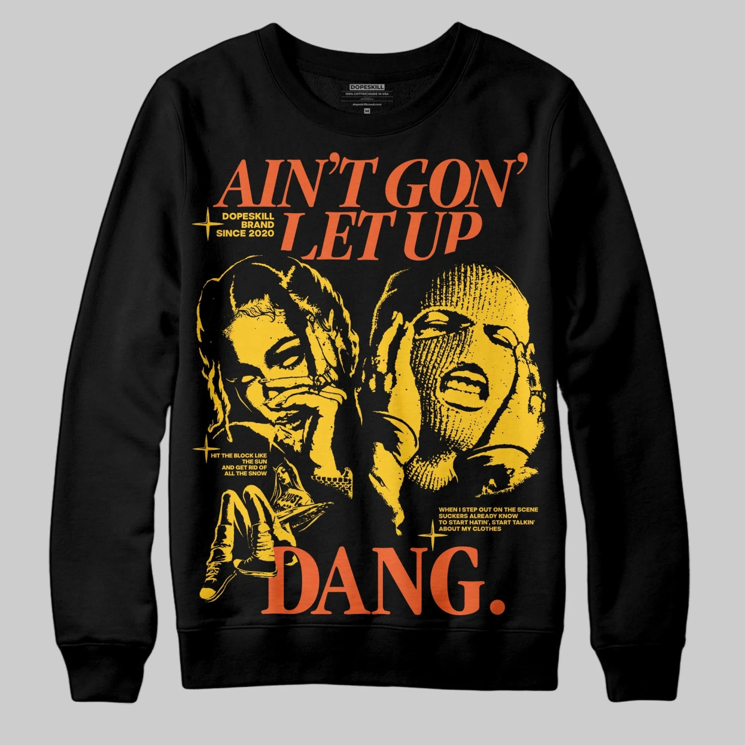 Yellow Collection DopeSkill Sweatshirt Ain't Gon' Let Up Graphic 1 Yellow Collection DopeSkill Sweatshirt Ain't Gon' Let Up Graphic