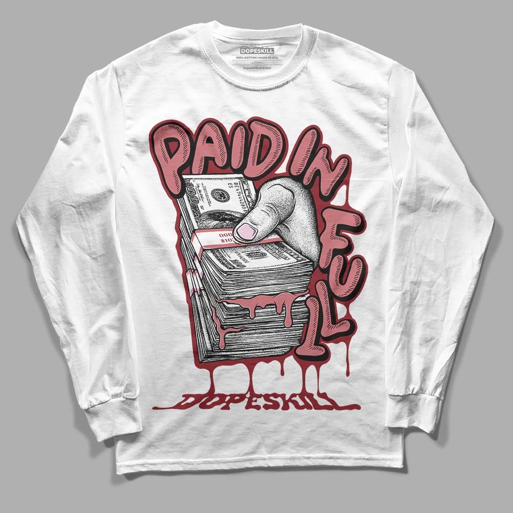 Valentine's Day Collection DopeSkill Long Sleeve T-Shirt Paid In Full Graphic 1 Valentine's Day Collection DopeSkill Long Sleeve T-Shirt Paid In Full Graphic