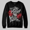 Black Cement 3s DopeSkill Sweatshirt No Money No Love Typo Graphic