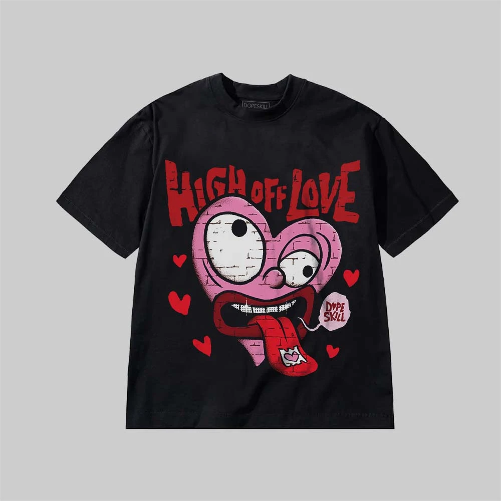 Valentine's Day Collection DopeSkill Premium T-Shirt High Off Love Graphic 2 Valentine's Day Collection DopeSkill Premium T-Shirt High Off Love Graphic - Image 2