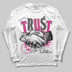 Fierce Pink 1s DopeSkill Long Sleeve T-Shirt Trust No One Graphic