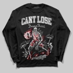 Bred Velvet 11s DopeSkill Long Sleeve T-Shirt Cant Lose Graphic
