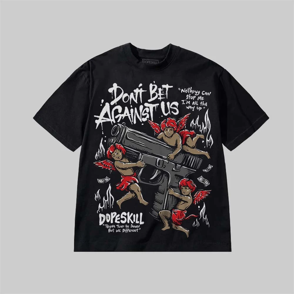 Don't Bet Against Us DopeSkill Premium T-shirt 2 Don't Bet Against Us DopeSkill Premium T-shirt - Image 2