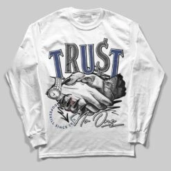Rare Air Deep Royal Blue 1s DopeSkill Long Sleeve T-Shirt Trust No One Graphic
