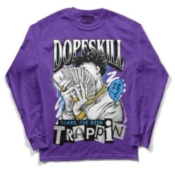 Court Purple 13s DopeSkill Purple Long Sleeve T-Shirt Sorry I've Been Trappin Graphic