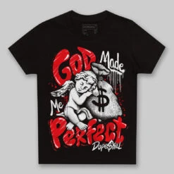 Red Thunder 4s DopeSkill Toddler Kids T-shirt God Made Me Perfect Graphic