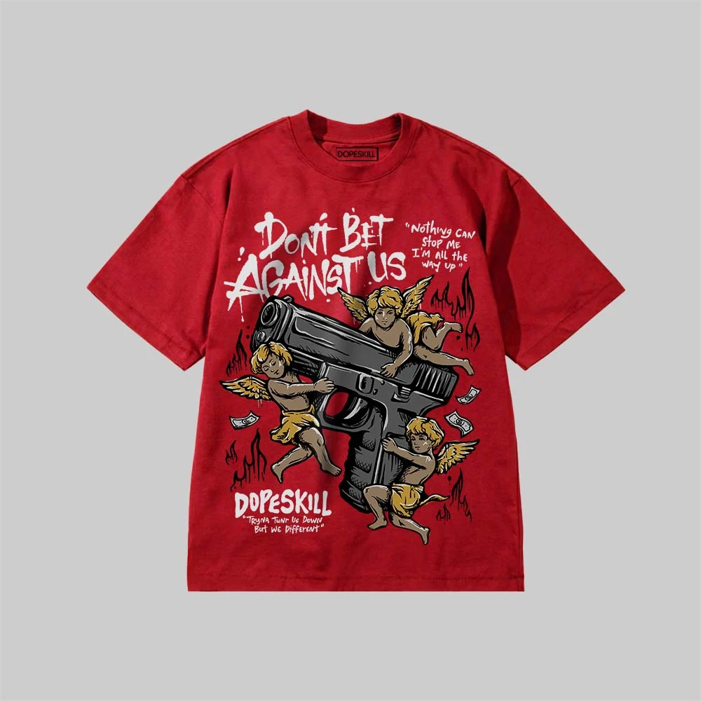 Don't Bet Against Us DopeSkill Premium T-shirt 8 Don't Bet Against Us DopeSkill Premium T-shirt - Image 8