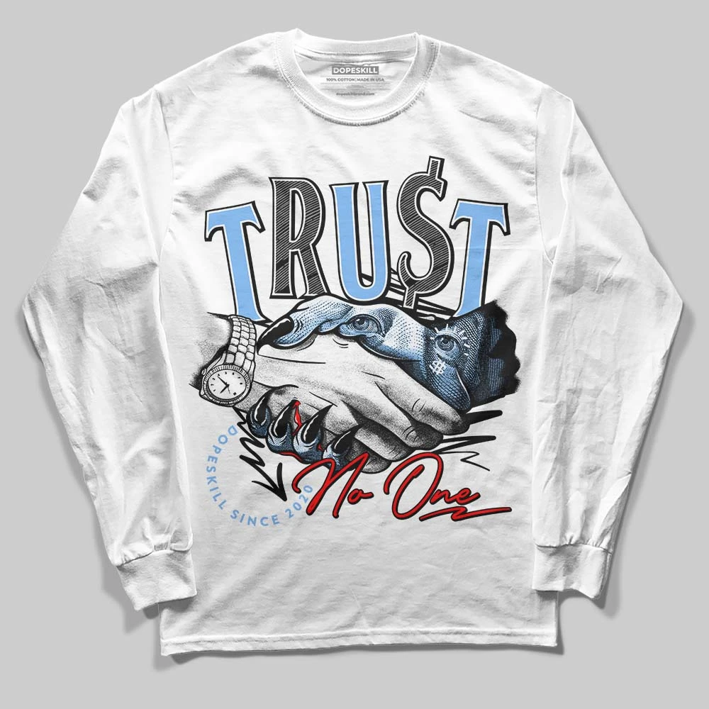 Powder Blue 9s DopeSkill Long Sleeve T-Shirt Trust No One Graphic 1 Powder Blue 9s DopeSkill Long Sleeve T-Shirt Trust No One Graphic