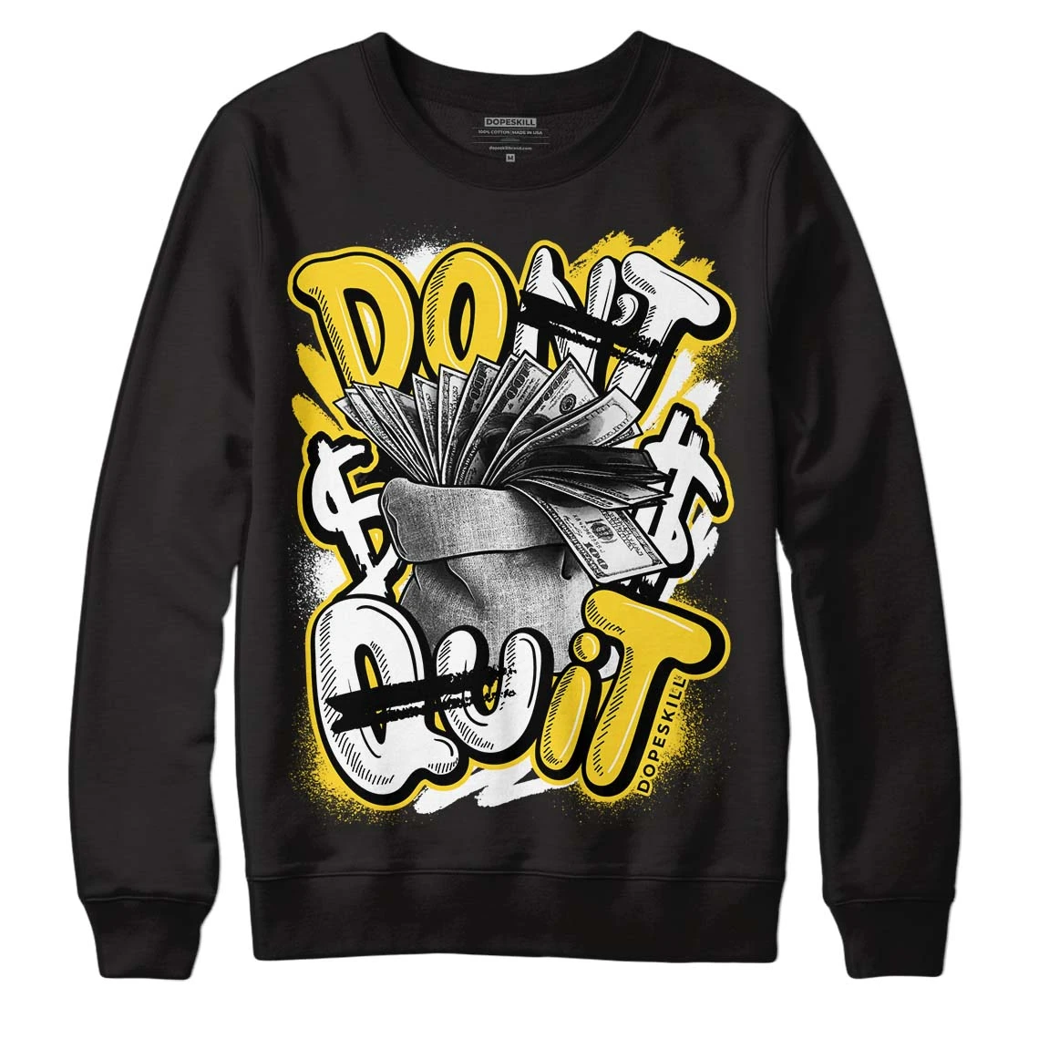 Black Tour Yellow AJ 4 Thunder DopeSkill Sweatshirt Don't Quit Graphic 1 Black Tour Yellow AJ 4 Thunder DopeSkill Sweatshirt Don't Quit Graphic