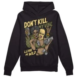 Craft Olive 4s DopeSkill Hoodie Sweatshirt Don't Kill My Vibe Graphic