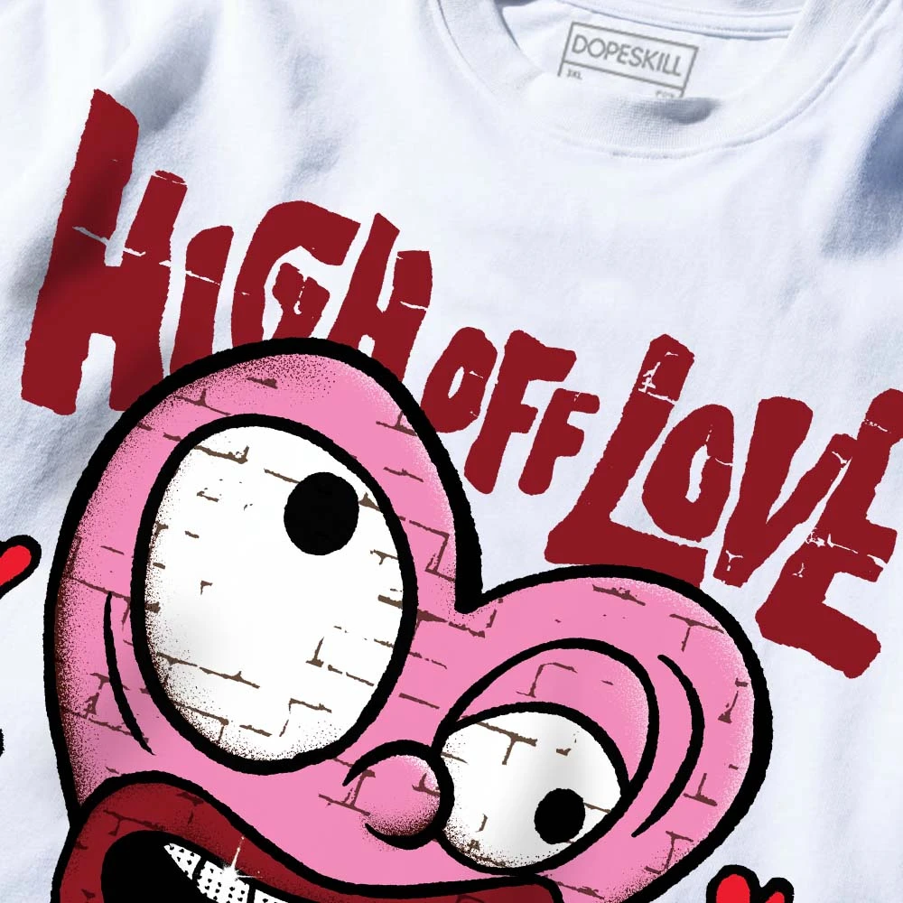 Valentine's Day Collection DopeSkill Premium T-Shirt High Off Love Graphic 3 Valentine's Day Collection DopeSkill Premium T-Shirt High Off Love Graphic - Image 3