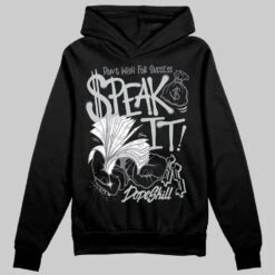 Fear 4s DopeSkill Hoodie Sweatshirt Speak It Graphic