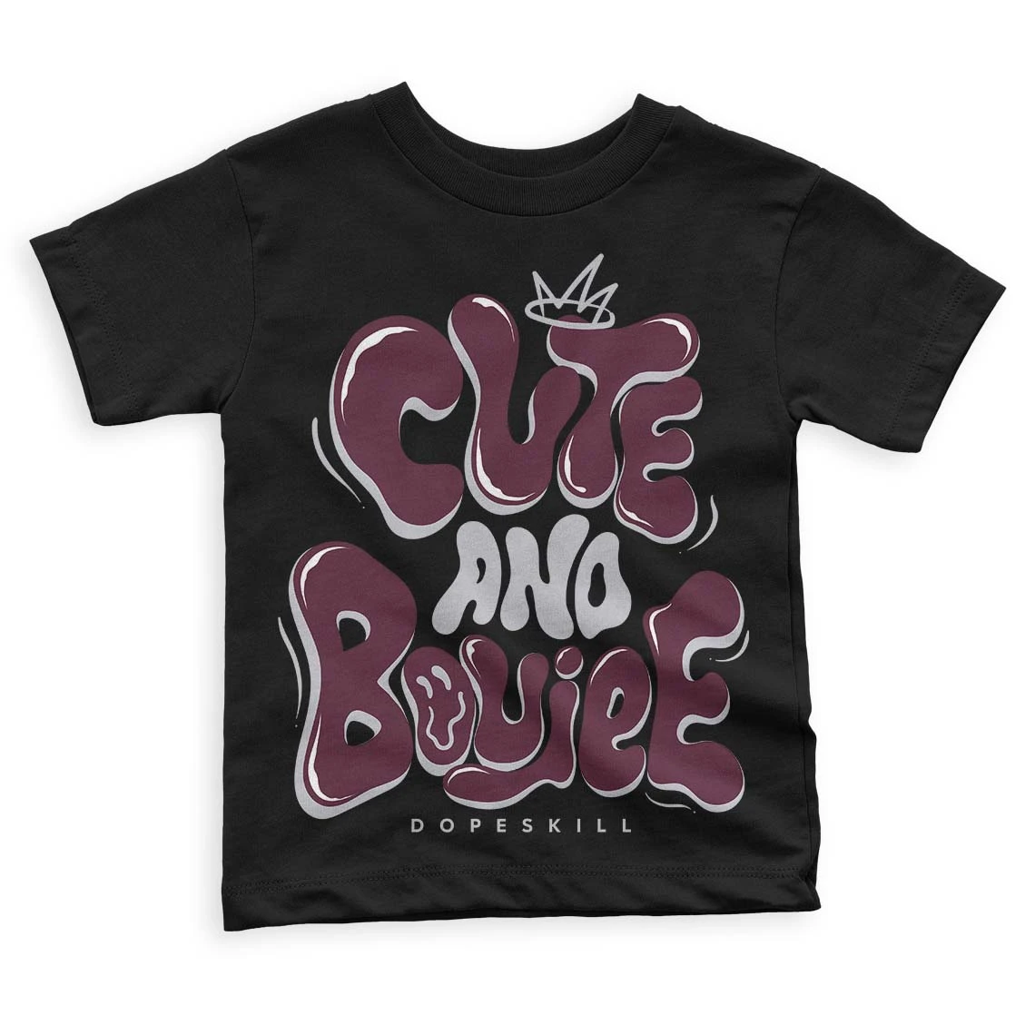 Burgundy 5s DopeSkill Toddler Kids T-shirt Cute And Boujee Graphic 2 Burgundy 5s DopeSkill Toddler Kids T-shirt Cute And Boujee Graphic - Image 2