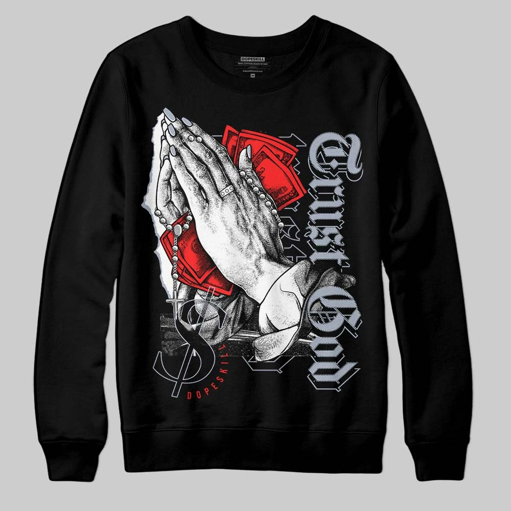 White Cement Reimagined 3s DopeSkill Sweatshirt Trust God Graphic 2 White Cement Reimagined 3s DopeSkill Sweatshirt Trust God Graphic - Image 2