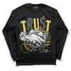 Black Tour Yellow AJ 4 Thunder DopeSkill Long Sleeve T-Shirt Trust No One Graphic