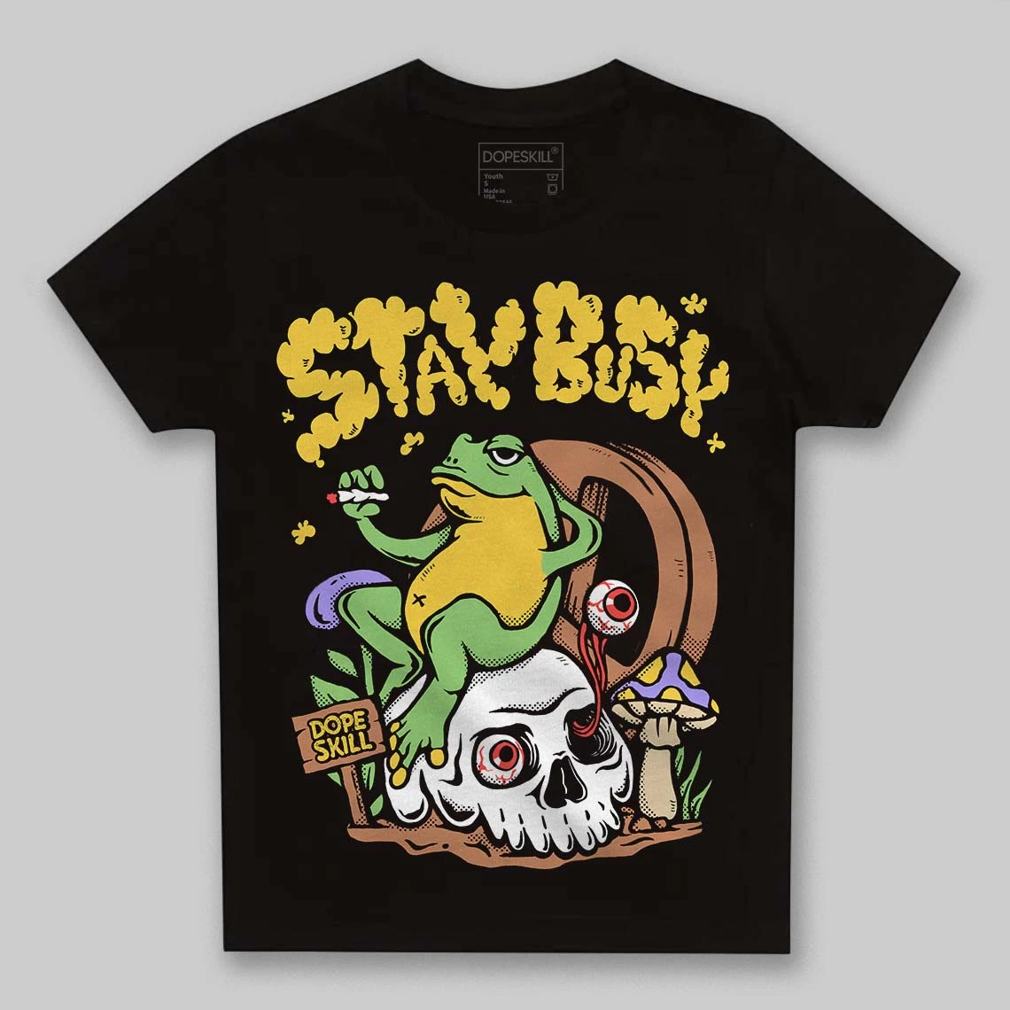 Limited DopeSkill Toddler Kids T-shirt Stay Busy Graphic 1 Limited DopeSkill Toddler Kids T-shirt Stay Busy Graphic