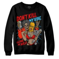 Red Collection DopeSkill Sweatshirt Don't Kill My Vibe Graphic