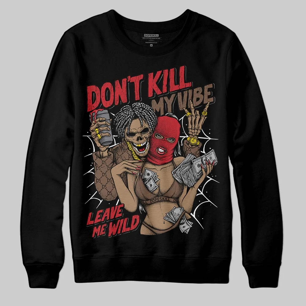 Olive 9s DopeSkill Sweatshirt Don't Kill My Vibe Graphic 2 Olive 9s DopeSkill Sweatshirt Don't Kill My Vibe Graphic - Image 2