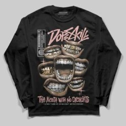 Rust Pink 1s 2025 DopeSkill Long Sleeve T-Shirt The Mouth With No Droughts Graphic