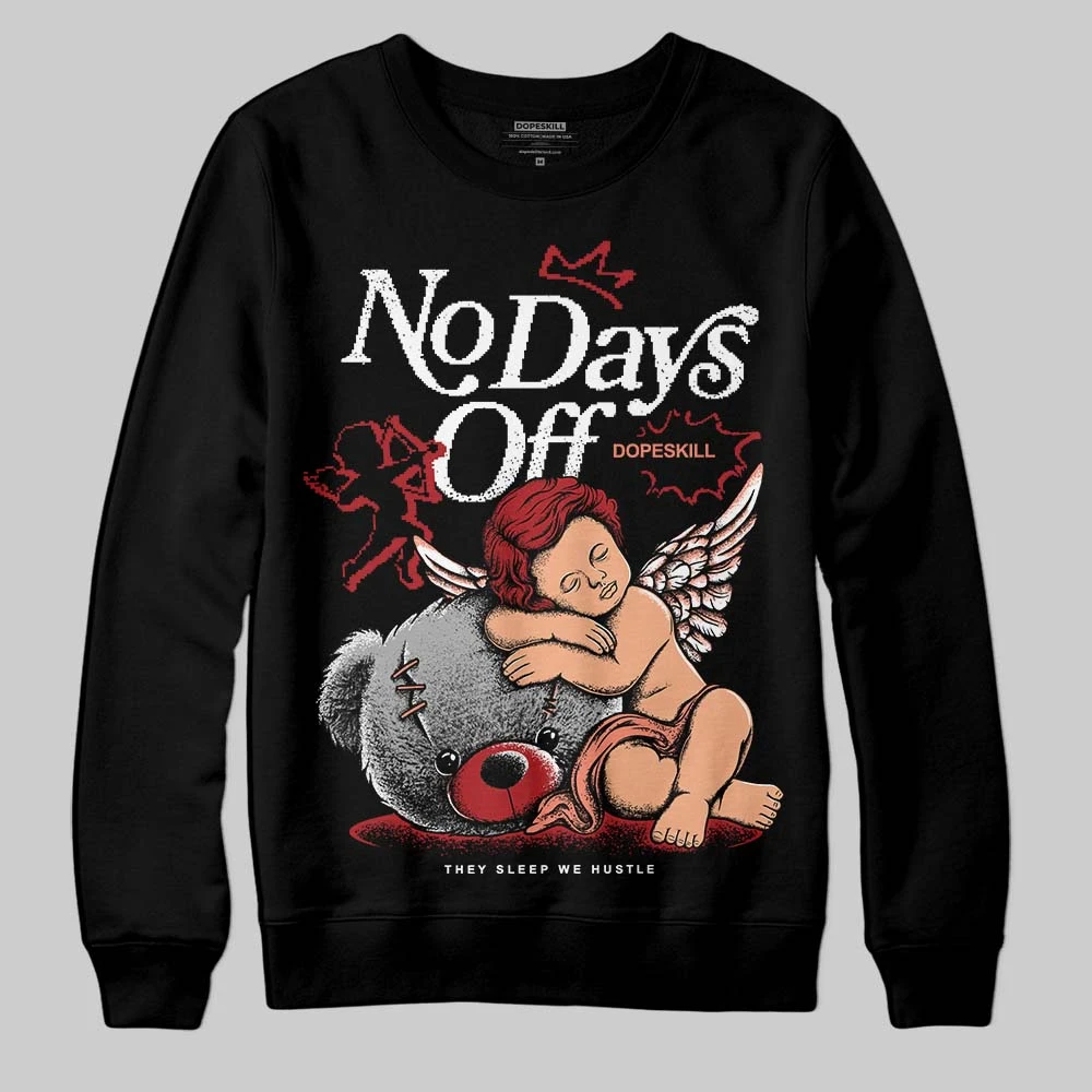 Rare Air Cinnabar 1s DopeSkill Sweatshirt New No Days Off Graphic 1 Rare Air Cinnabar 1s DopeSkill Sweatshirt New No Days Off Graphic