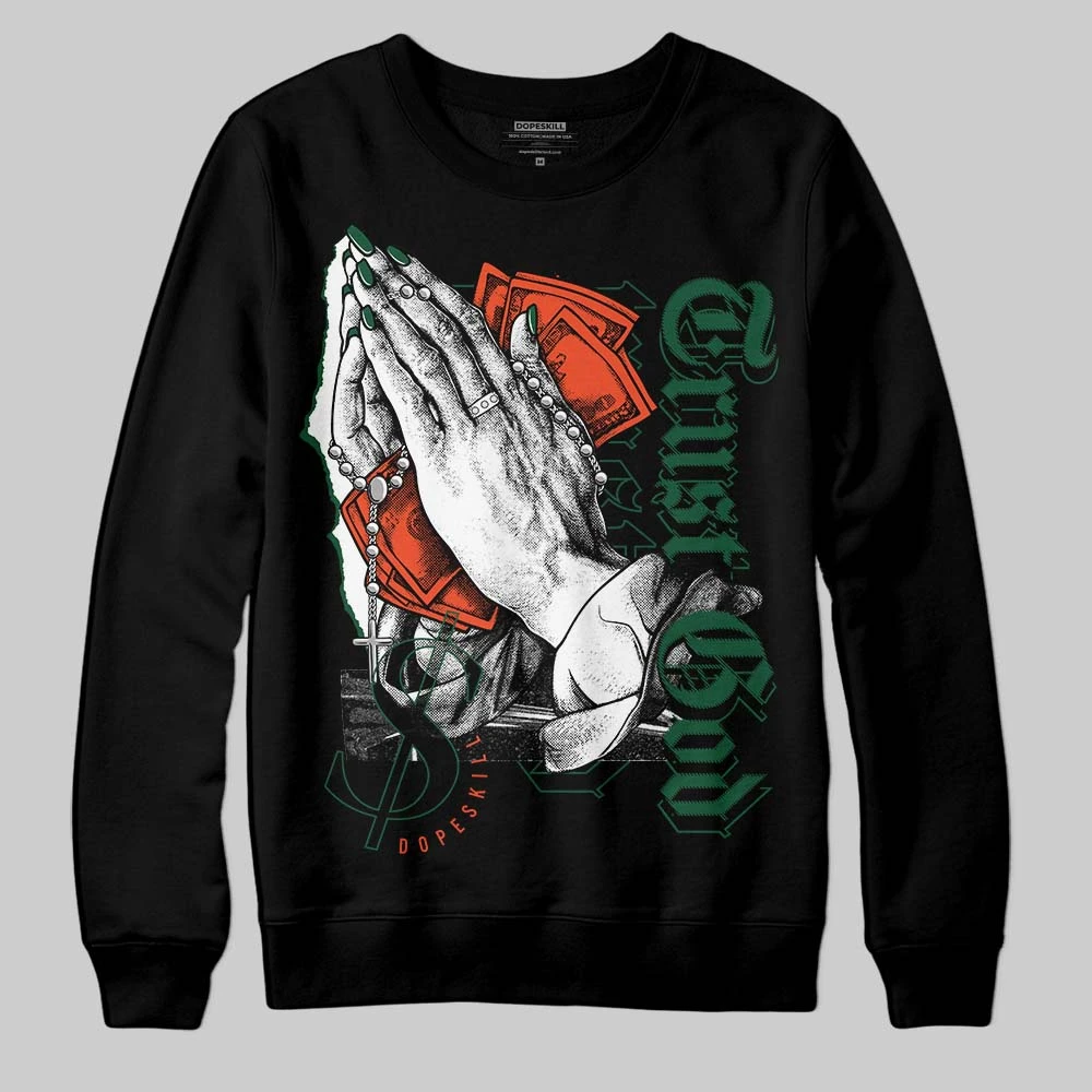Dunk Low Team Dark Green Orange DopeSkill Sweatshirt Trust God Graphic 2 Dunk Low Team Dark Green Orange DopeSkill Sweatshirt Trust God Graphic - Image 2