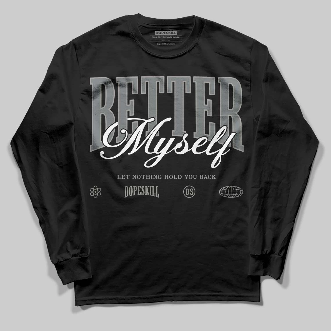 Cool Grey 9s DopeSkill Long Sleeve T-Shirt Better Myself Graphic 2 Cool Grey 9s DopeSkill Long Sleeve T-Shirt Better Myself Graphic - Image 2