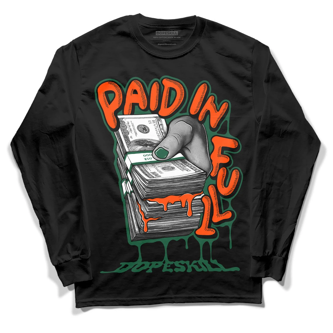 Dunk Low Team Dark Green Orange DopeSkill Long Sleeve T-Shirt Paid In Full Graphic 2 Dunk Low Team Dark Green Orange DopeSkill Long Sleeve T-Shirt Paid In Full Graphic - Image 2