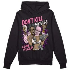 Dunk Pink Foam DopeSkill Hoodie Sweatshirt Don't Kill My Vibe Graphic
