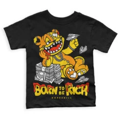 Yellow Ochre 6s DopeSkill Toddler Kids T-shirt Born To Be Rich Graphic